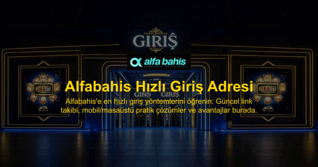 Alfabahis Hızlı Giriş Adresi