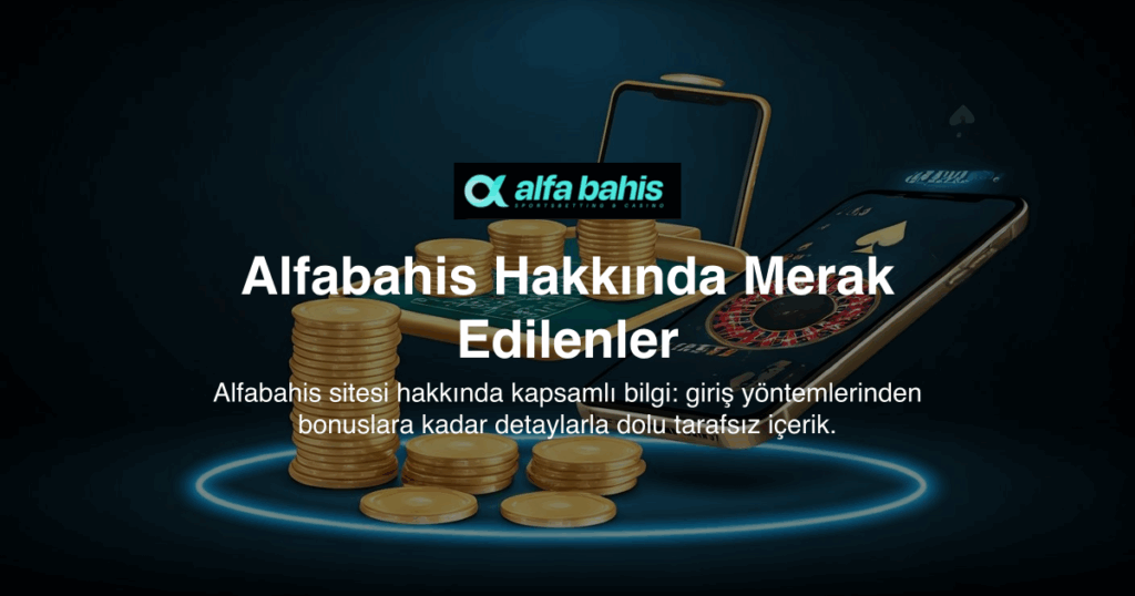 Alfabahis Hakkında Merak Edilenler